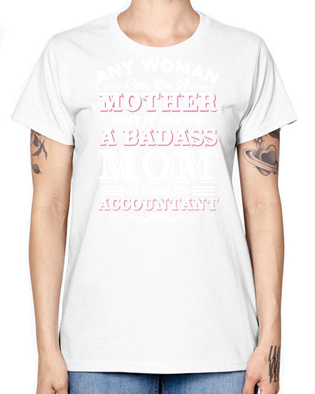 any woman can be a mother accountant 580# - accountant -  Missy T-Shirt