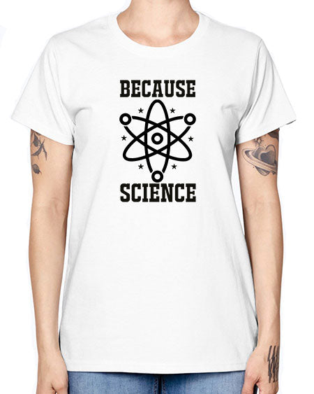 because science 285# - general science -  Missy T-Shirt