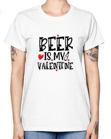beer is my valentine 651# - beer -  Missy T-Shirt