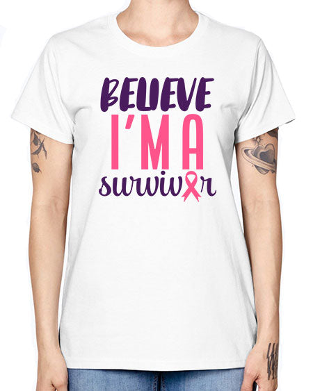 believe i'm a survivor - breast cancer -  Missy T-Shirt