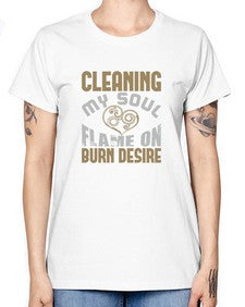 cleaning my sould flame on burn desire Style 92# - cleaner -  Missy T-Shirt