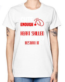 cute enough to stop your Style 689# - nurse -  Missy T-Shirt