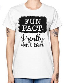fun fact I really dont care 471# - funny -  Missy T-Shirt