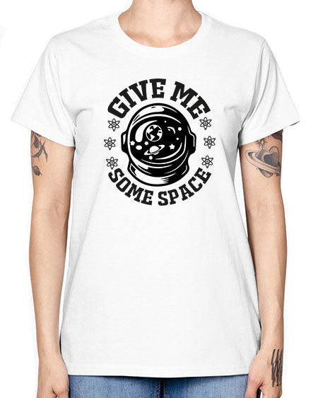 give me some space 35# - space -  Missy T-Shirt