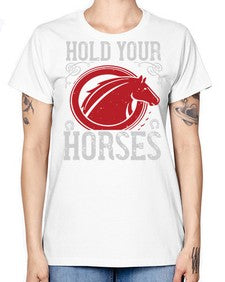 hold your horses Style 52# - horse -  Missy T-Shirt