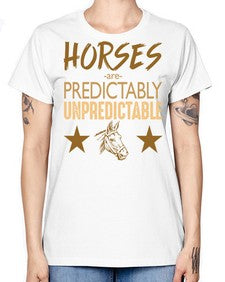 horses are unpredictable - horse -  Missy T-Shirt