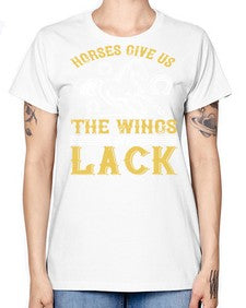 horses give us the wings we lack Style 44# - horse -  Missy T-Shirt