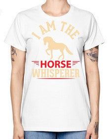 i am the horse whisperer Style 3# - horse -  Missy T-Shirt