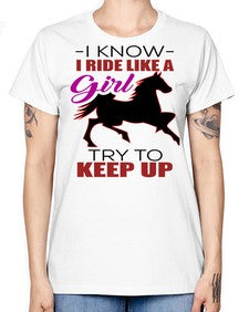 i kno i ride like a girl try to keep up - horse -  Missy T-Shirt
