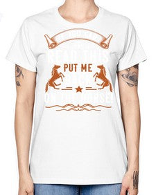 if you can read this put me back on the horse Style 37# - horse -  Missy T-Shirt