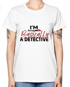 im basically a detective 636# - true crime -  Missy T-Shirt