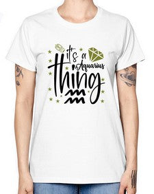 its a Aquarius thing 263# - aquarius -  Missy T-Shirt