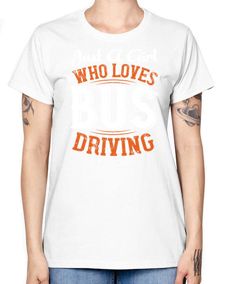 just a girl who loves bus driving Style 1017# - Bus Driver -  Missy T-Shirt