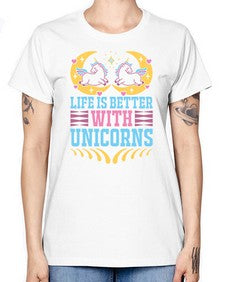 life is better with unicorns 254# - unicorn -  Missy T-Shirt