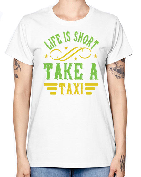 life is short take a taxi Style 1053# - Bus Driver -  Missy T-Shirt