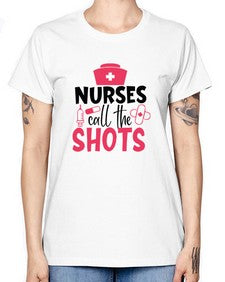 nurses call the shots Style 1235# - nurse -  Missy T-Shirt