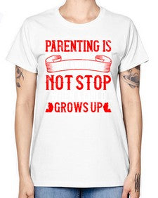 parenting is a life time job and does not stop when a child grows up 530# - parents day -  Missy T-Shirt