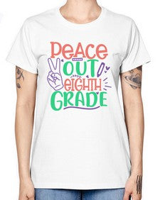 peace out eighth gradee 617# - eighth grade -  Missy T-Shirt