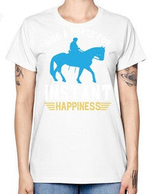 ride a horse for instant happiness Style 25# - horse -  Missy T-Shirt