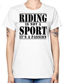 riding is not a sport its a passion - horse -  Missy T-Shirt