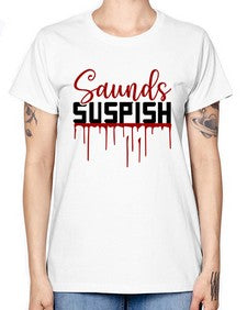 saunds suspish 1037# - true crime -  Missy T-Shirt