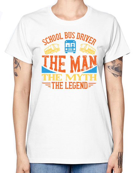 school bus driver the man the myth the legend Style 1373# - Bus Driver -  Missy T-Shirt
