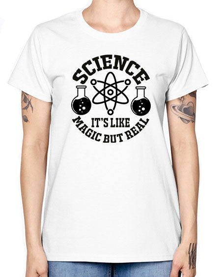 science it s like magic but real 85# - general science -  Missy T-Shirt