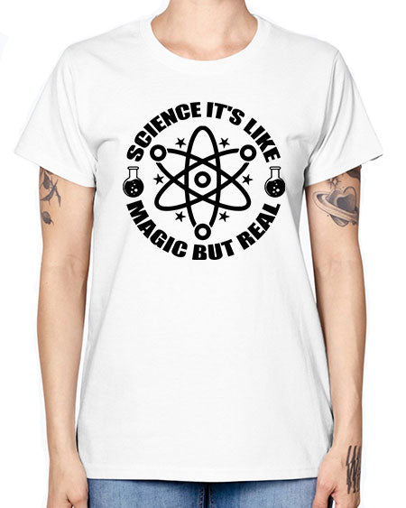 science its like magic but real 82# - general science -  Missy T-Shirt