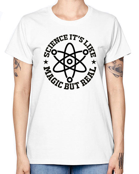 science its like magic but real 83# - general science -  Missy T-Shirt