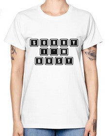 sorry im bussy 150# - video games -  Missy T-Shirt