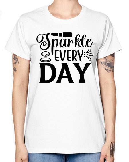 sparkle every day 18# - beauty - fashion -  Missy T-Shirt