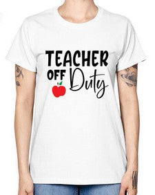 teacher off duty Style 377# - teacher -  Missy T-Shirt