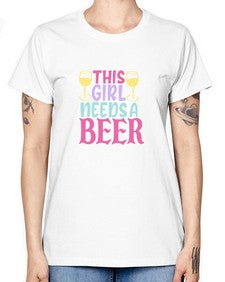 this girl needs a beer 431# - beer -  Missy T-Shirt