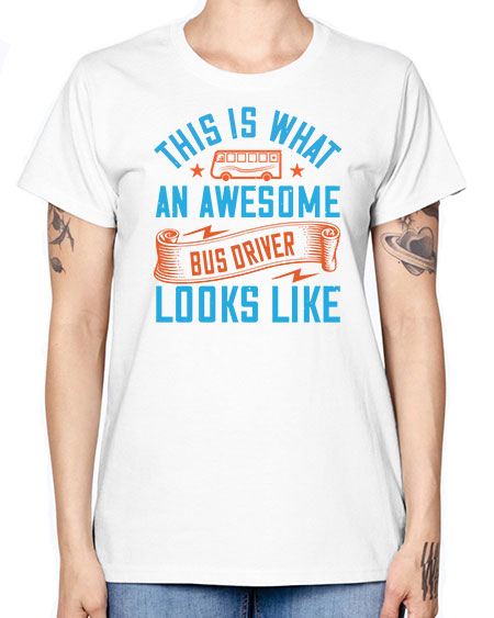 this is what an awesome bus driver looks likee Style 1546# - Bus Driver -  Missy T-Shirt