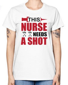 this nurse needs a shot 1559# - nurse -  Missy T-Shirt