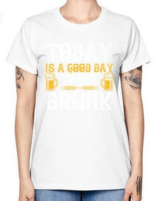 today is a good day to get drunk 1660# - beer -  Missy T-Shirt