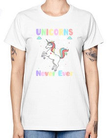 unicorns never die never ever 539# - unicorn -  Missy T-Shirt