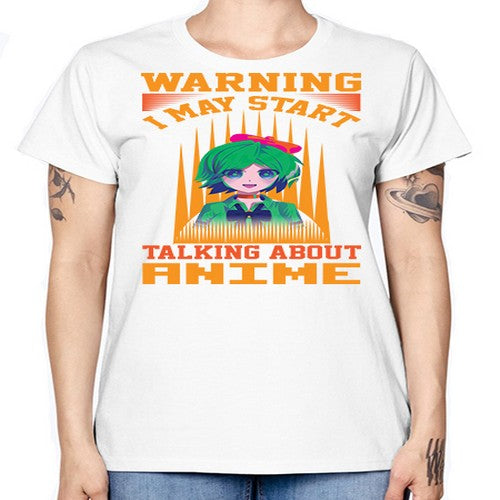 warning i may start talking about anime286# - anime -  Missy T-Shirt