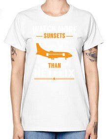 watch more sunsets then netflix  48# - airplane -  Missy T-Shirt