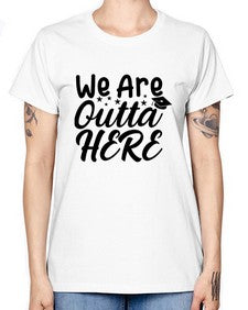 we are outta here 993# - graduation -  Missy T-Shirt