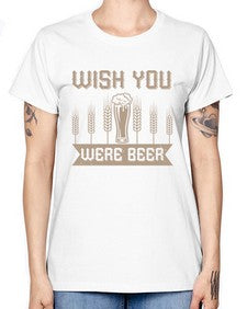 wish you were beerr 1785# - beer -  Missy T-Shirt