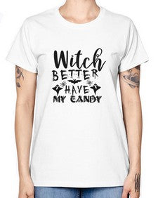 witch better have my candy 15# - witch -  Missy T-Shirt
