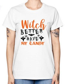 witch better have my candy 16# - witch -  Missy T-Shirt