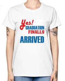 yes graduation has finally 1015# - graduation -  Missy T-Shirt