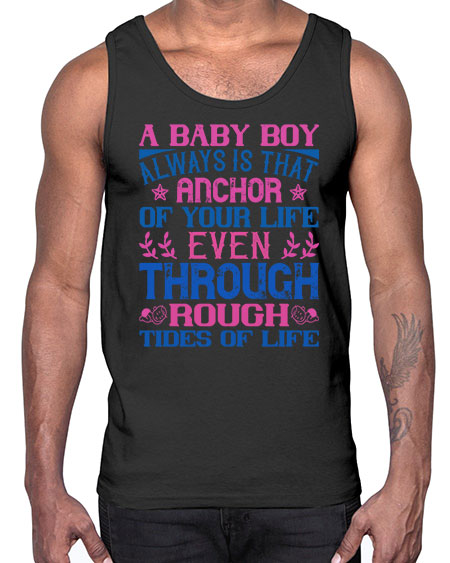 A baby boy always is that anchor of your life even through rough tides of life Style 249#- baby- Cotton Tank