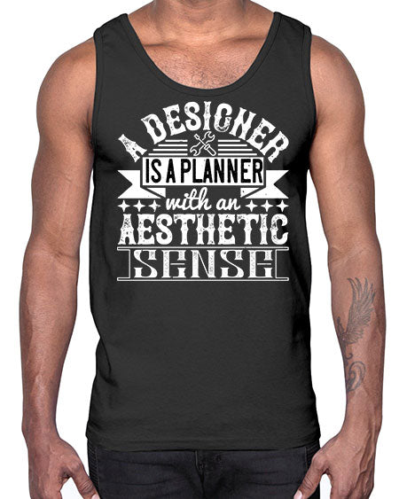 A designer is a planner with an aesthetic sense Style 9#- architect- Cotton Tank
