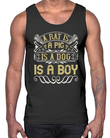 A rat is a pig is a dog is a boy Style 99#- pig- Cotton Tank