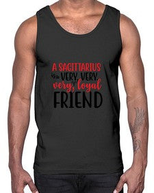 A sagittarius Is A Very Very Veryloyal Friend 60#- sagittarius- Cotton Tank