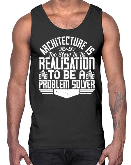 Architecture is too slow in its realisation to be a problem solver Style 51#- architect- Cotton Tank