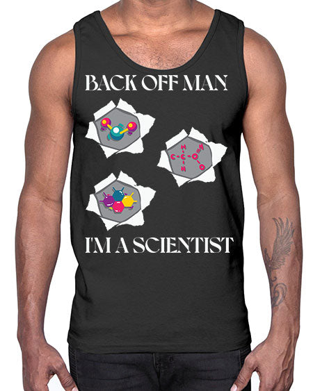 BackOffManImAScientistSkinite Scientist Skinite 289#- general science- Cotton Tank